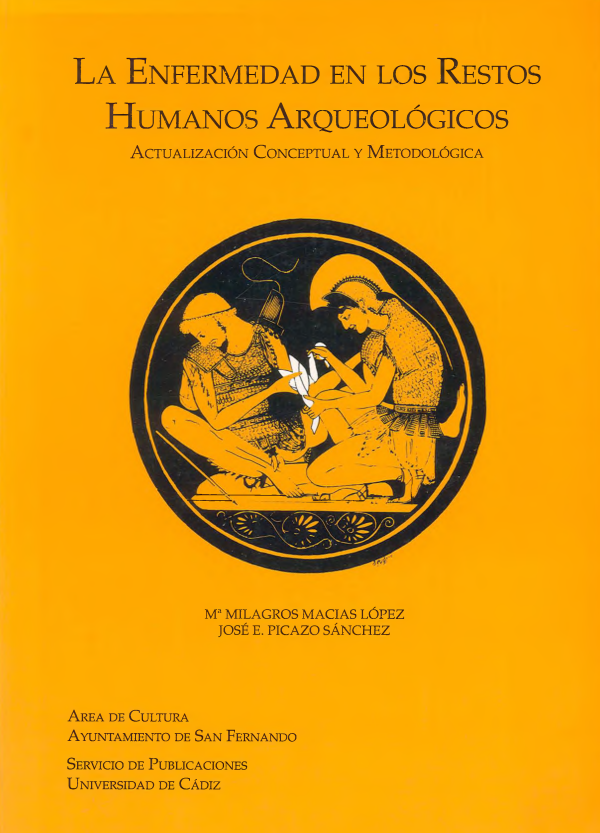 La enfermedad en los restos humanos arqueológicos: Actualización conceptual y metodológica (Actas del IV Congreso Nacional de Paleopatología)