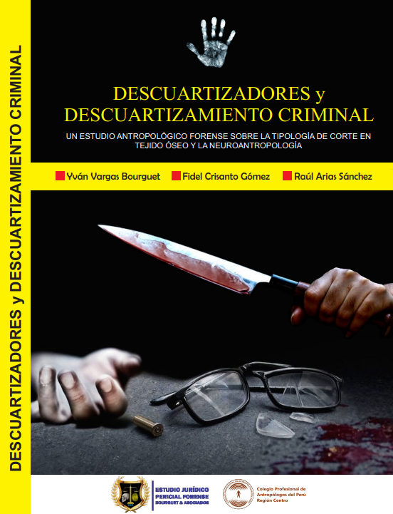 Descuartizadores y descuartizamiento criminal: Un estudio antropológico forense sobre la tipología de corte en tejido óseo y la neuroantropología